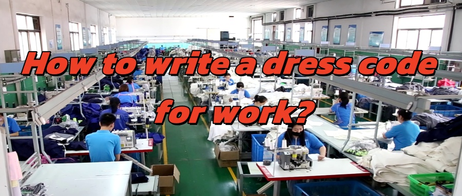 How to write a dress code for work