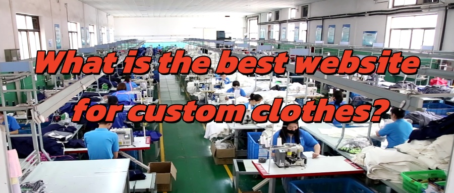 What is the best website for custom clothes
