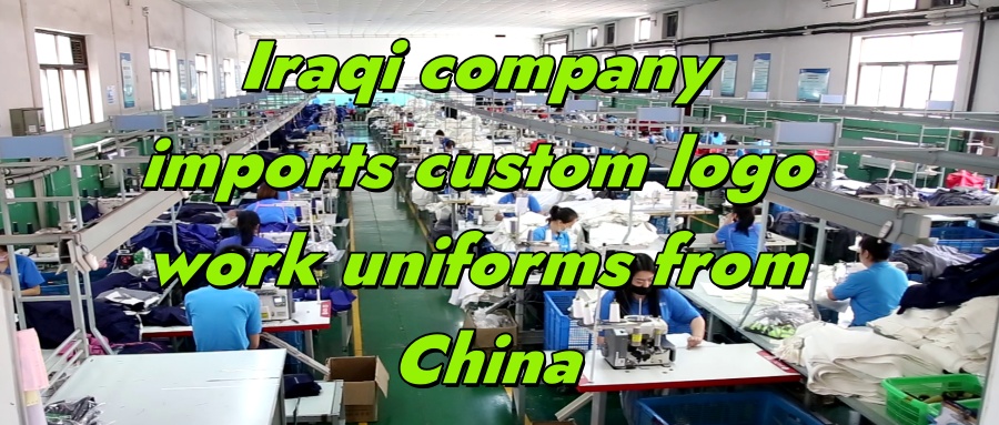 Iraqi company imports custom logo work uniforms from China