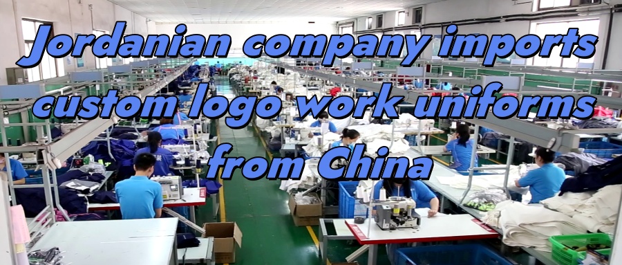 Jordanian company imports custom logo work uniforms from China