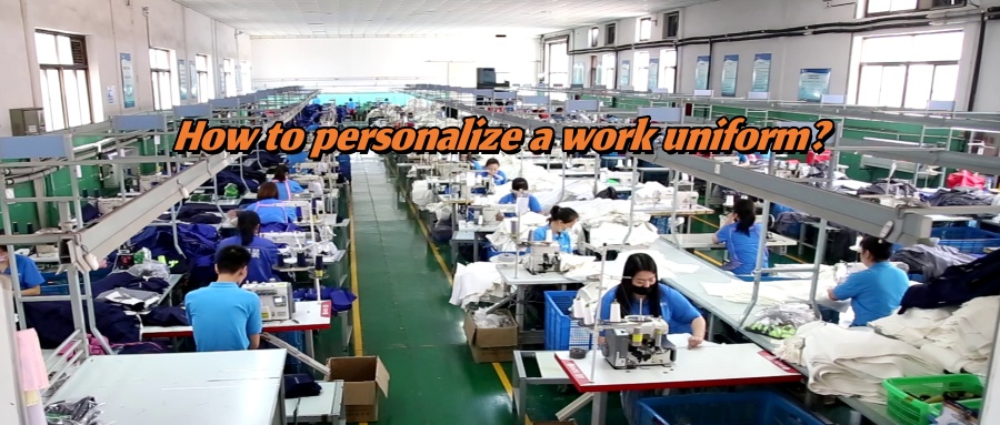 How to personalize a work uniform