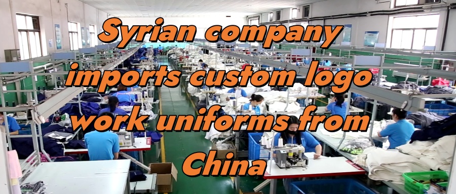 Syrian company imports custom logo work uniforms from China